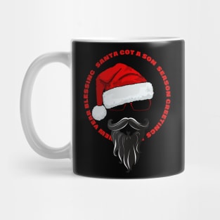 Christmas Santa Got A Son Mug